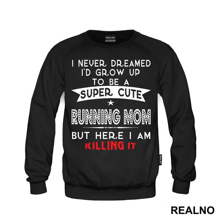 Super Cute Running Mom - Trčanje - Running - Duks