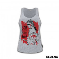 I Am A Warrior Not Because I Always Win But Because I Will Always Fight - Vikings - Majica