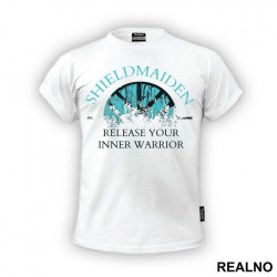 Shield-Maiden - Release Your Inner Warrior - Vikings - Majica Shield-Maiden - Release Your Inner Warrior - Vikings - Majica