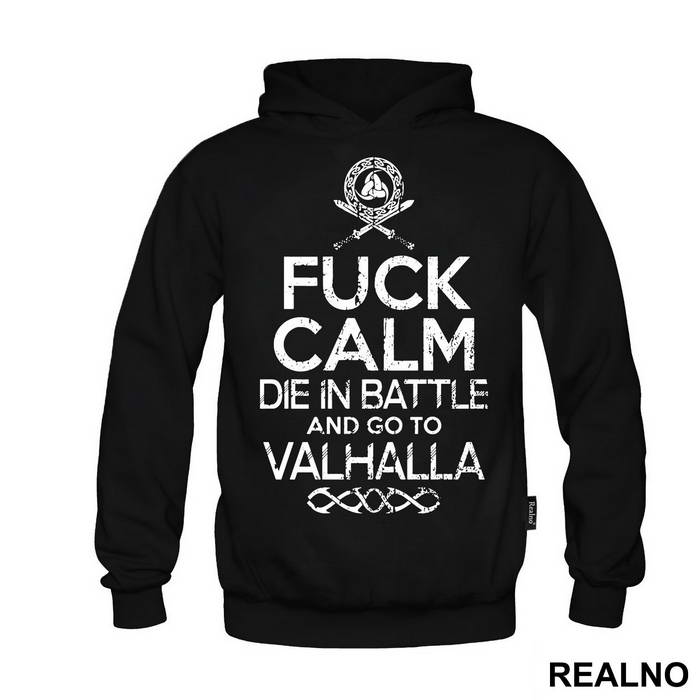 Fuck Calm - Die In Battle And Go To Valhalla - Vikings - Duks
