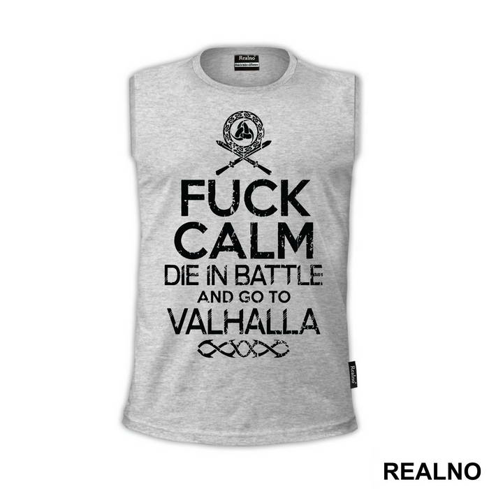Fuck Calm - Die In Battle And Go To Valhalla - Vikings - Majica