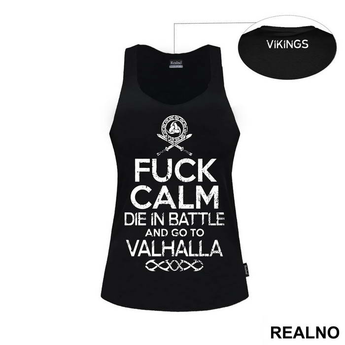 Fuck Calm - Die In Battle And Go To Valhalla - Vikings - Majica