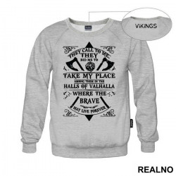 They Call To Me, They Bid To Me, Take My Place Among Them In The Halls Of Valhalla, Where The Brave May Live Forever - Vikings - Duks They Call To Me, They Bid To Me, Take My Place Among Them In The Halls Of Valhalla, Where The Brave May Live Forever - Vikings - Duks