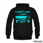 I Don't Age I Just Level Up! - Blue - Humor - Duks