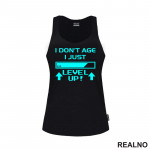 I Don't Age I Just Level Up! - Blue - Humor - Majica