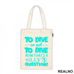 To Dive Or Not To Dive - Now That's A Silly Question - Diving - Ronjenje - Ceger To Dive Or Not To Dive - Now That's A Silly Question - Diving - Ronjenje - Ceger