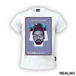 I Am Not In Danger, I Am The Danger - Blue - Breaking Bad - Majica I Am Not In Danger, I Am The Danger - Blue - Breaking Bad - Majica