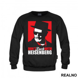 Don't Fuck With Heisenberg - Breaking Bad - Duks Don't Fuck With Heisenberg - Breaking Bad - Duks