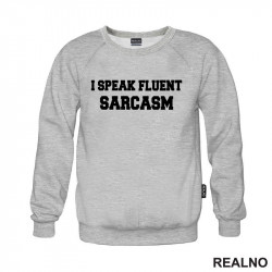 I Speak Fluent Sarcasm - Humor - Duks I Speak Fluent Sarcasm - Humor - Duks