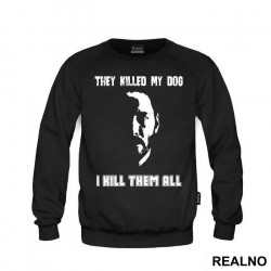 They Killed My Dog, I Kill Them All - John Wick - Duks They Killed My Dog, I Kill Them All - John Wick - Duks