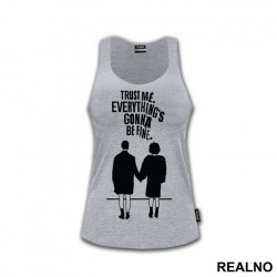 Trust Me. Everything's Gonna Be Fine - Fight Club - Majica