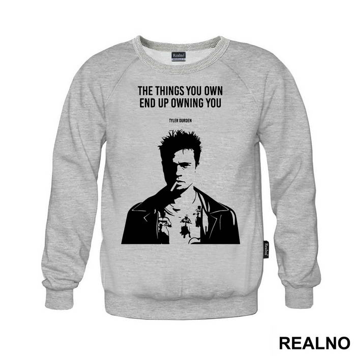 The Things You Own End Up Owning You - Tyler - Fight Club - Duks