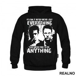 It's Only After We've Lost Everything That We're Free To Do Anything - Tyler And Jack - Fight Club - Duks