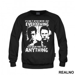 It's Only After We've Lost Everything That We're Free To Do Anything - Tyler And Jack - Fight Club - Duks