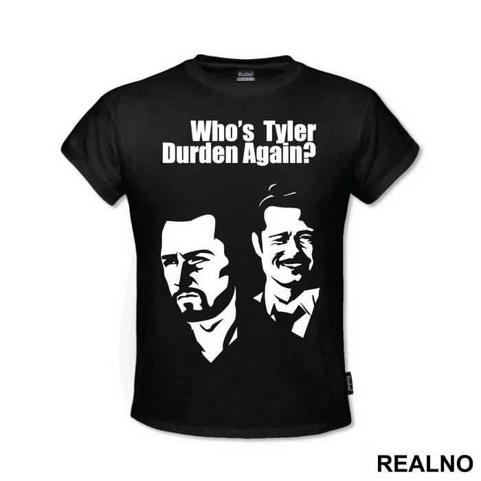 Who's Tyler Durden Again? - Fight Club - Majica