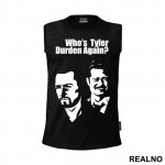 Who's Tyler Durden Again? - Fight Club - Majica