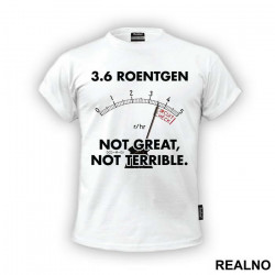 Geiger Counter - Not Great, Not Terrible - Chernobyl - Majica