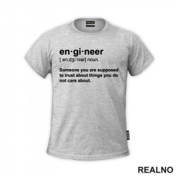 En - gi - neer  Someone You Are Supposed To Trust About Things You Do Not Care About - Engineer - Majica En - gi - neer  Someone You Are Supposed To Trust About Things You Do Not Care About - Engineer - Majica