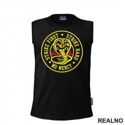 Strike First, Strike Hard No Mercy - Cobra Kai - Yellow And Red - Majica