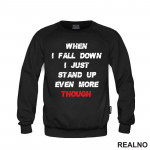 When I Fall Down I Just Stand Up Even More Though - White And Red - Motivation - Quotes - Duks