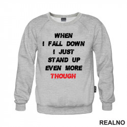 When I Fall Down I Just Stand Up Even More Though - White And Red - Motivation - Quotes - Duks When I Fall Down I Just Stand Up Even More Though - White And Red - Motivation - Quotes - Duks