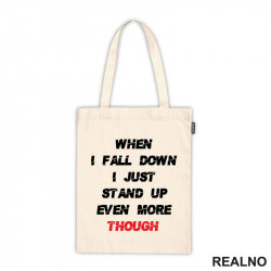 When I Fall Down I Just Stand Up Even More Though - White And Red - Motivation - Quotes - Ceger