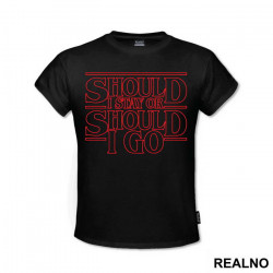 Should I Stay Or Should I go - Stranger Things - Majica Should I Stay Or Should I go - Stranger Things - Majica