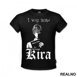 I Was Born to Become Kira - Death Note - Majica