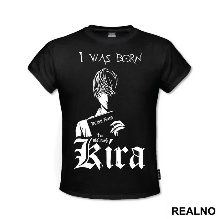 I Was Born to Become Kira - Death Note - Majica