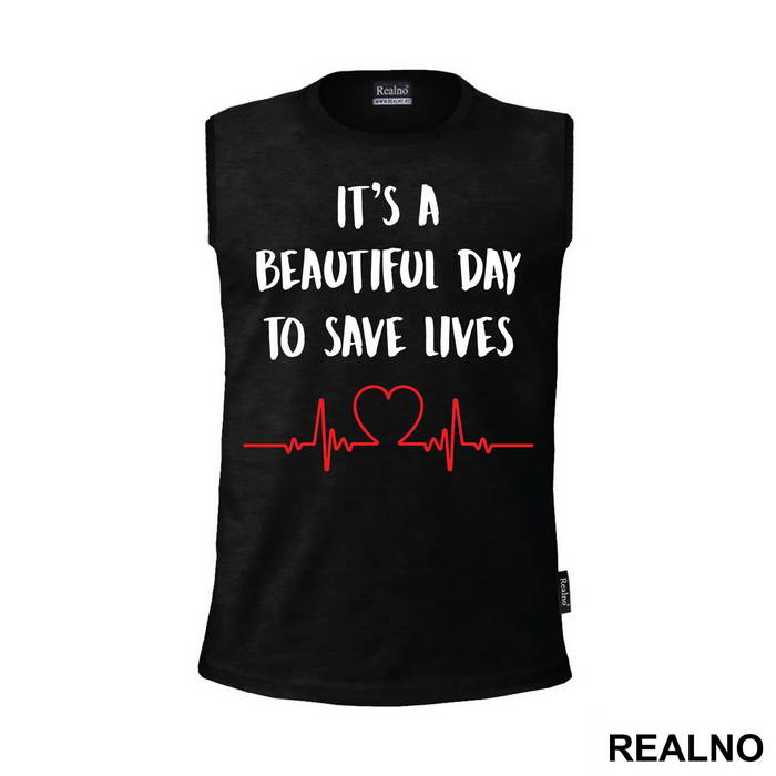 It's a Beautiful Day To Save Lives - Grey's Anatomy - Majica