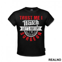 Trust Me I Watch - Grey's Anatomy - Majica