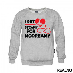 I Get Steamy From Mcdreamy - Grey's Anatomy - Duks I Get Steamy From Mcdreamy - Grey's Anatomy - Duks