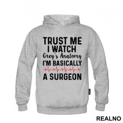 Trust Me I Watch Grey's I'm Basically A Surgeon - Grey's Anatomy - Duks Trust Me I Watch Grey's I'm Basically A Surgeon - Grey's Anatomy - Duks