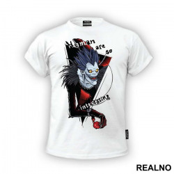 Ryuk Humans Are So Interesting - Death Note - Majica Ryuk Humans Are So Interesting - Death Note - Majica
