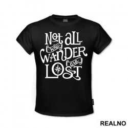 Not All Who Wander Are Lost - Quotes - Majica