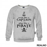 Work Like A Captain Play Like A Pirate - Pirates of the Caribbean - Duks