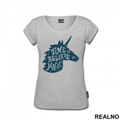 Time To Believe In Magic - Unicorn - Jednorog - Majica