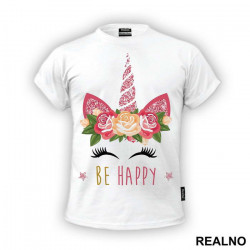 Be Happy - Unicorn - Jednorog - Majica