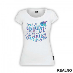 I'm A Unicorn In Disguise - Jednorog - Majica