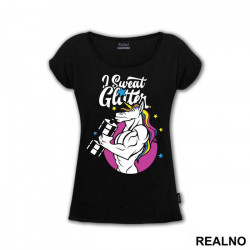 I Sweat Glitter - Unicorn - Jednorog - Majica