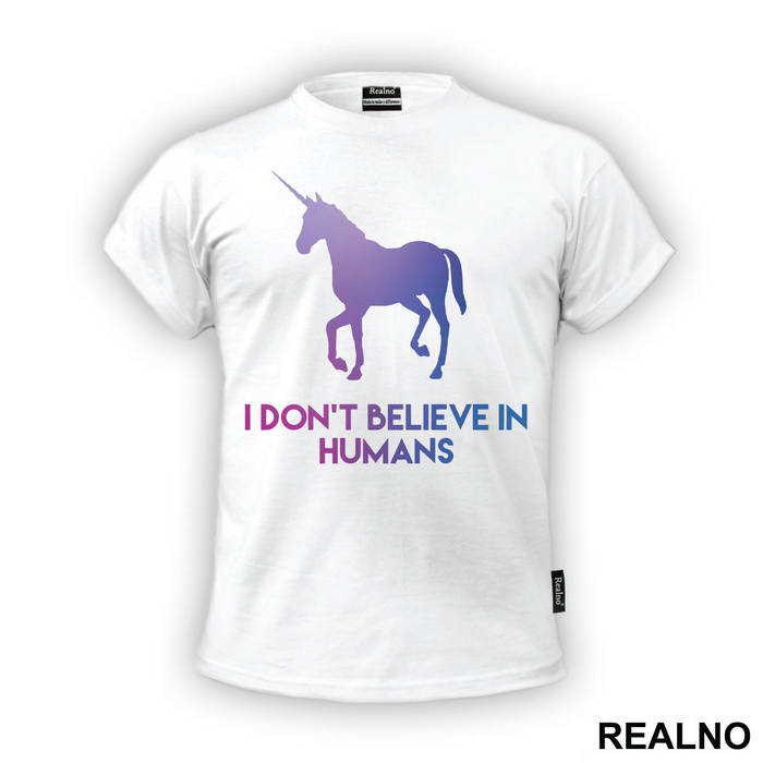 I Don't Believe In Humans - Unicorn - Jednorog - Majica