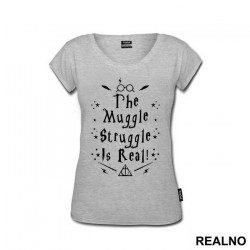 The Muggle Struggle Is Real - Harry Potter - Majica