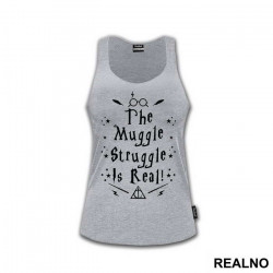 The Muggle Struggle Is Real - Harry Potter - Majica