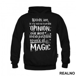 Words Are In My Not So Humble Opinion Out Most Inexhaustible Source of Magic - Harry Potter - Duks