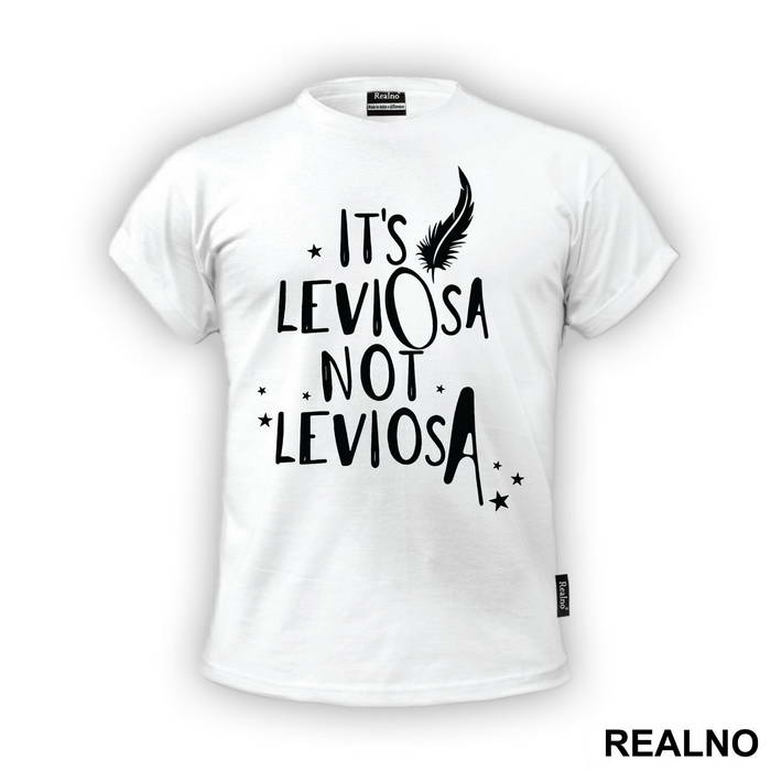 It's LeviOsa Not LeviosA - Feather - Harry Potter - Majica