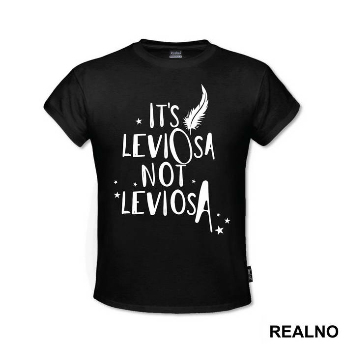 It's LeviOsa Not LeviosA - Feather - Harry Potter - Majica