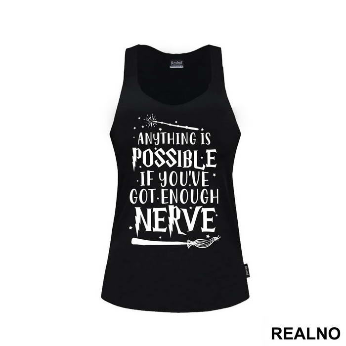 Anything Is Possible If You've Got Enough Nerve - Harry Potter - Majica