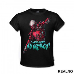 I Will Show No Mercy - Mortal Kombat - Majica
