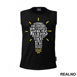 Rational Arguments Don't Usually Work On Religious People - House - Majica