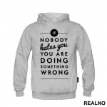 If Nobody Hates You You're Doing Something Wrong - House - Duks